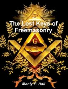 The Lost Keys of Freemasonry