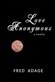 Love Anonymous : a novella