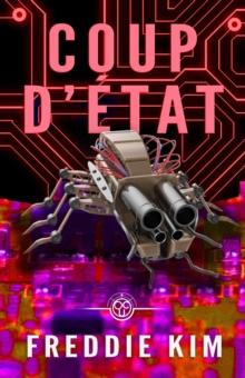 Coup D'etat : The Cyber Heist Files, #3