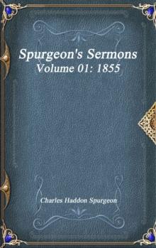 Spurgeon's Sermons Volume 01 : 1855