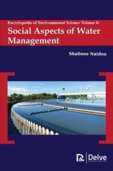 Encyclopedia of Environmental Science, Volume 6 : Social Aspects of Water Management