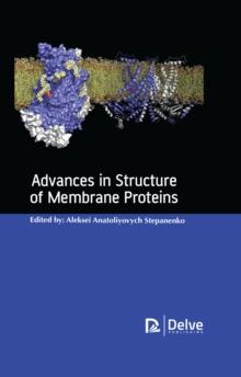 Advances in structure of membrane proteins