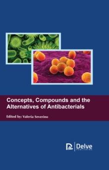 Concepts, Compounds and the Alternatives of Antibacterials