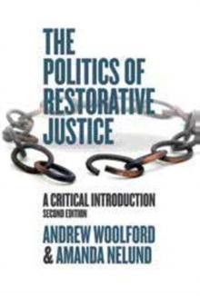 The Politics of Restorative Justice : A Critical Introduction