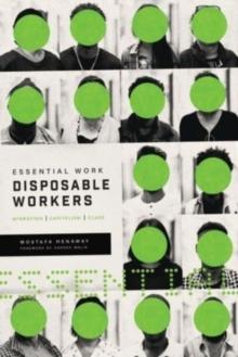 Essential Work, Disposable Workers : Migration, Capitalism and Class