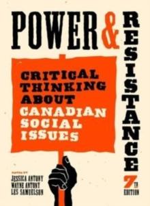 Power and Resistance, 7th ed. : Critical Thinking About Canadian Social Issues