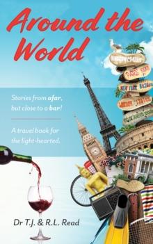 Around The World: Stories From a Far, but Close to a Bar!