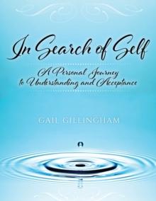 In Search of Self: A Personal Journey to Understanding and Acceptance