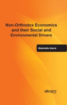 Non-Orthodox Economics and their social and environmental drivers