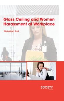 Glass ceiling and Women Harassment at workplace