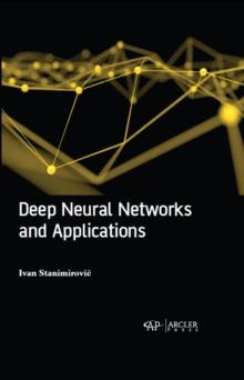 Deep neural networks and applications