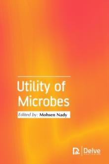 Utility of Microbes