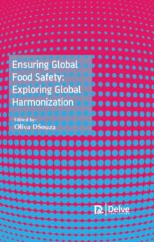 Ensuring Global Food Safety : Exploring Global Harmonization