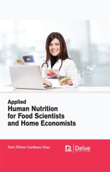 Applied Human Nutrition for Food Scientists and Home Economists