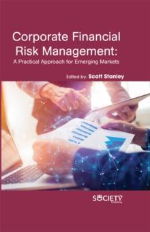 Corporate Financial Risk Management : A Practical Approach for Emerging Markets