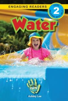 Water : I Can Help Save Earth (Engaging Readers, Level 2)