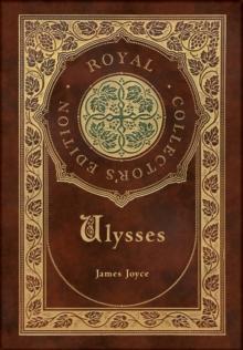 Ulysses (Royal Collector's Edition) (Case Laminate Hardcover with Jacket)