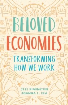 Beloved Economies: Transforming How We Work