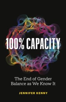 100% Capacity: The End of Gender Balance as We Know It