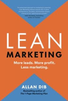 Lean Marketing : More Leads. More Profit. Less Marketing.