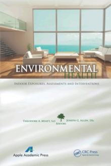 Environmental Health : Indoor Exposures, Assessments and Interventions