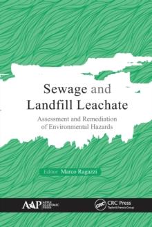 Sewage and Landfill Leachate : Assessment and Remediation of Environmental Hazards