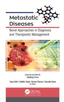 Metastatic Diseases : Novel Approaches in Diagnosis and Therapeutic Management