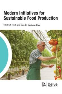 Modern Initiatives for Sustainable Food Production