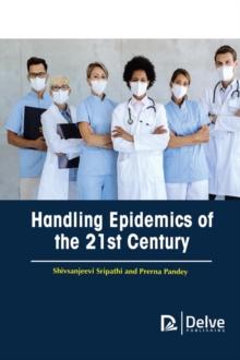 Handling Epidemics of the 21st Century