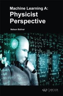 Machine Learning : A Physicist Perspective