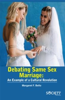 Debating Same Sex Marriage : An example of a cultural revolution