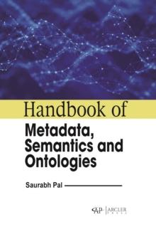 Handbook of metadata, semantics and ontologies