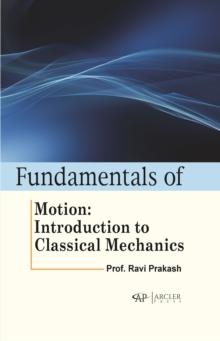 Fundamentals of Motion: Introduction to Classical Mechanics