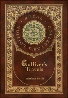 Gulliver's Travels (Royal Collector's Edition) (Case Laminate Hardcover with Jacket)