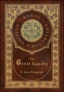 The Great Gatsby (Royal Collector's Edition) (Case Laminate Hardcover with Jacket)