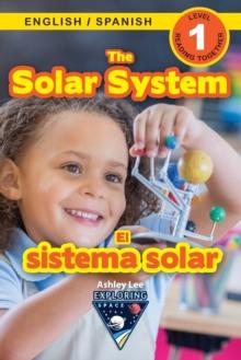 The Solar System : Bilingual (English / Spanish) (Ingles / Espanol) Exploring Space (Engaging Readers, Level 1)