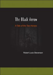 The Black Arrow : A Tale of the Two Horses