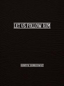 Let Us Follow Him