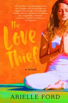 The Love Thief : A Novel