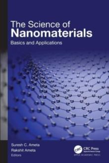 The Science of Nanomaterials : Basics and Applications