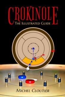 Crokinole the Illustrated Guide