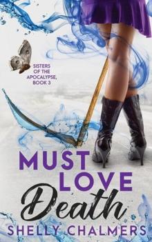 Must Love Death : Sisters of the Apocalypse, #3