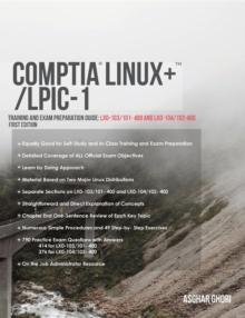 CompTIA Linux+/LPIC-1: Training and Exam Preparation Guide (Exam Codes : LX0-103/101-400 and LX0-104/102-400)