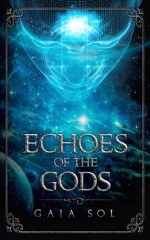 Echoes of the Gods