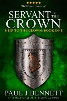 Servant of the Crown : An Epic Fantasy Novel