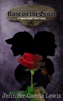 Rose on the Grave : Spirit Sight Short Stories, #2