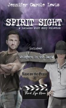 Spirit Sight: a Lalassu Short Story Collection : Spirit Sight Short Stories