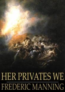 Her Privates We : The Middle Parts of Fortune: Somme and Ancre