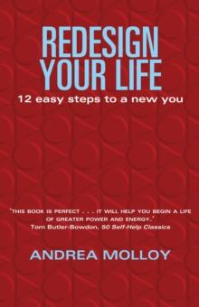 Redesign Your Life : 12 Easy Steps to a New You