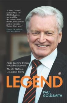 Legend : From Electric Fences to Global Success: The Sir William Gallagher Story